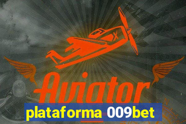 plataforma 009bet